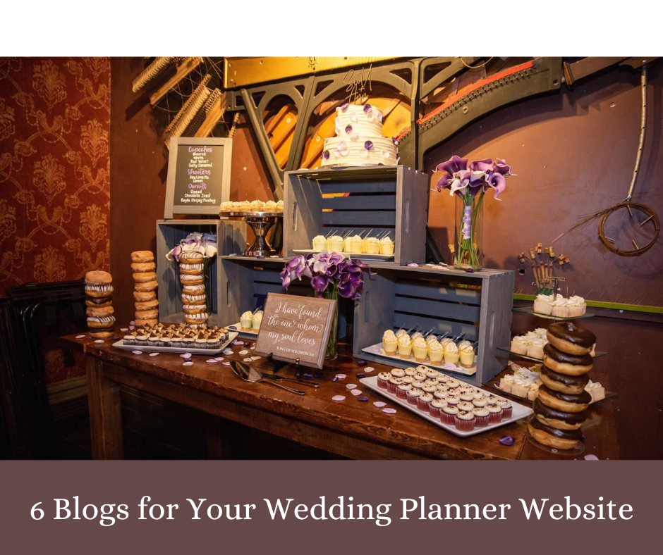 Are You a Wedding Planner? You Need These 6 Blogs On Your Wedding Planner Website