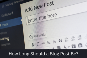 Computer screen for WordPress site reads "add new post." How long should a blog post be?