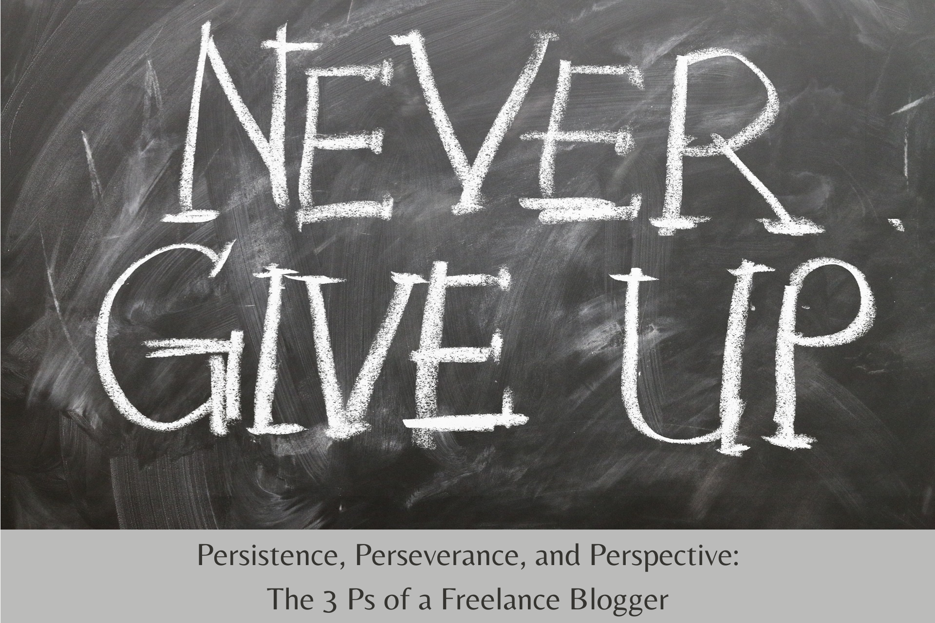 Perseverance vs. Persistence: Why You Need Both as a Freelance Blogger
