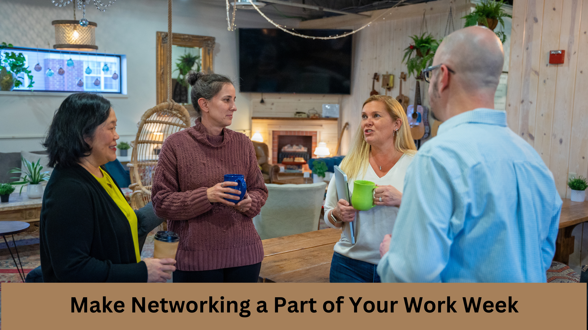 Make Networking Part of Your Work Week