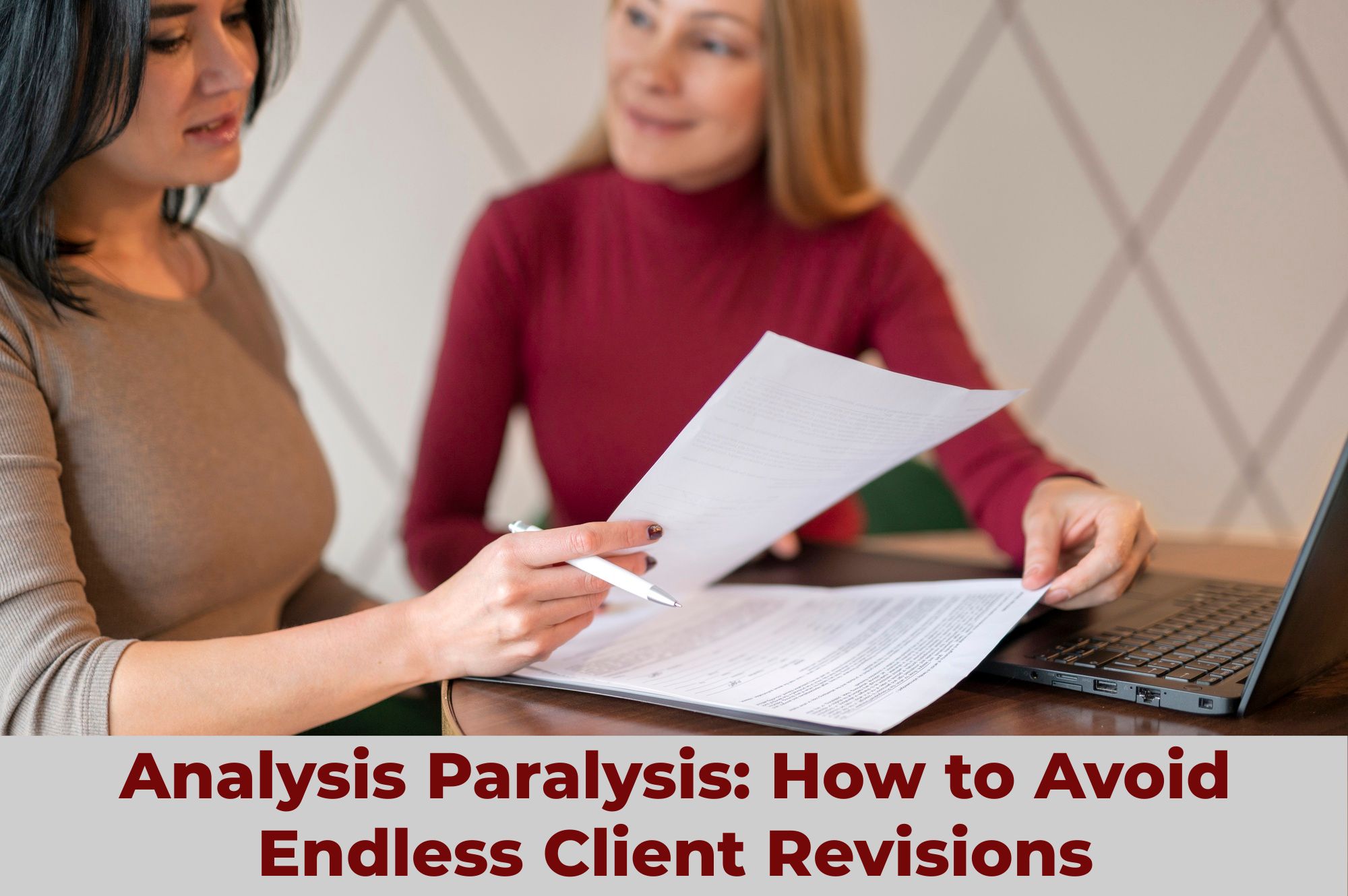 Avoiding Analysis Paralysis: A Freelance Copywriter’s Guide to Handling Endless Client Revisions