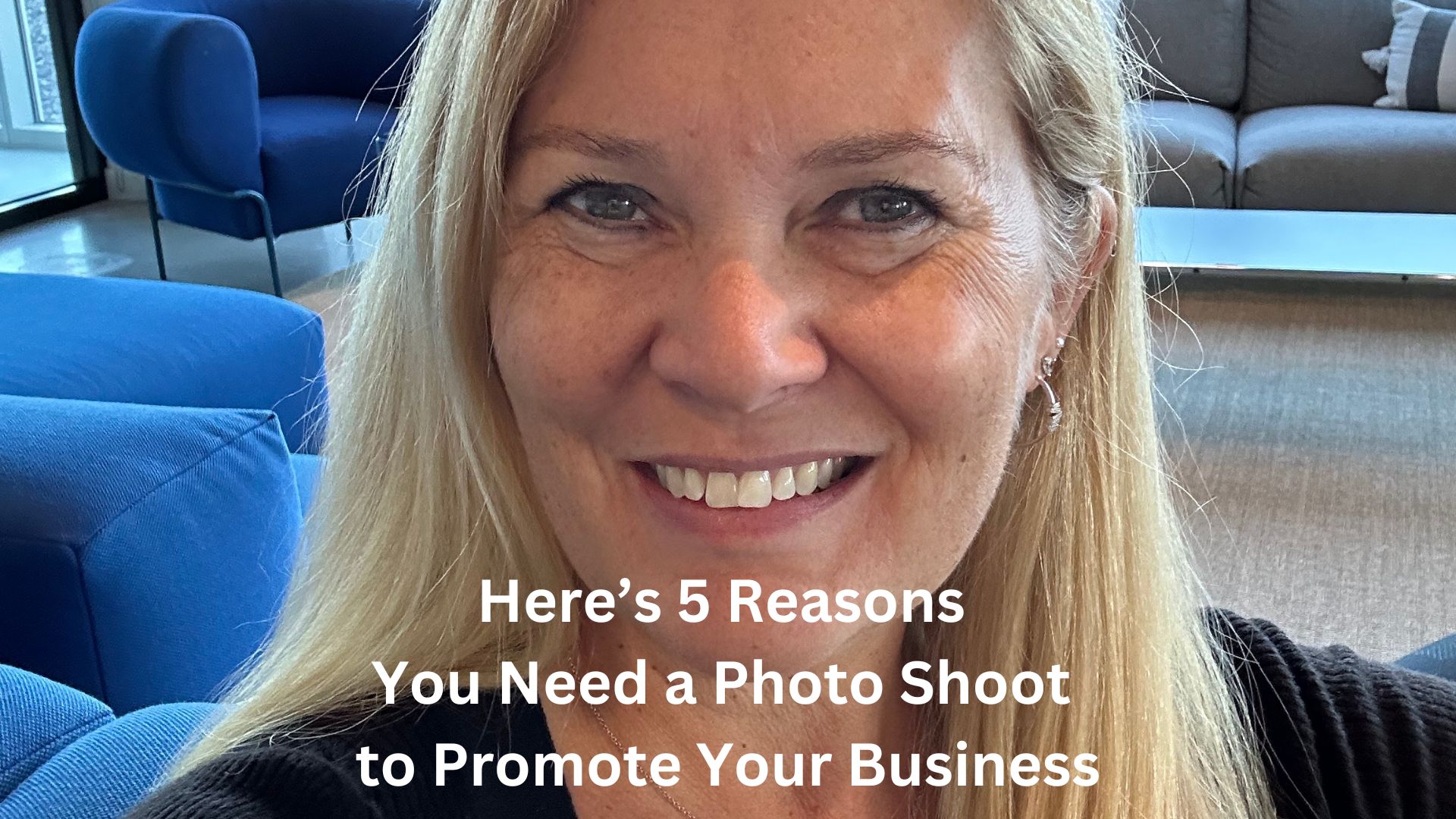 Are You a Business Blogger? Here’s 5 Reasons You Need a Photo Shoot to Promote Your Business