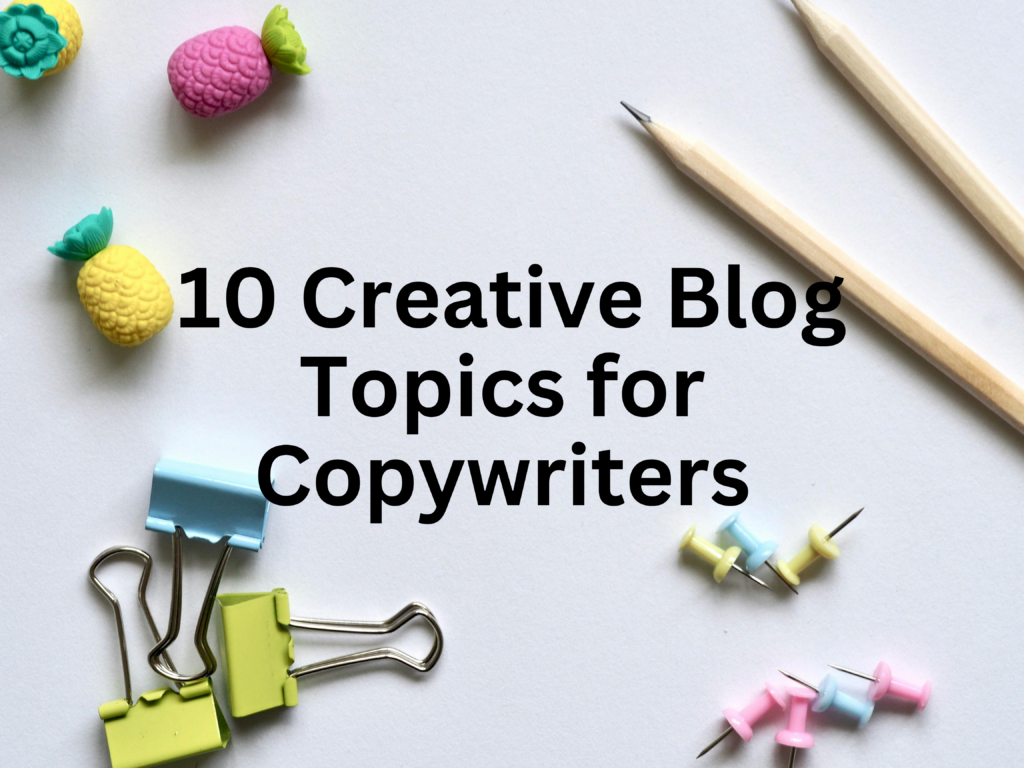 Two Brown Pencils on White Surface. Text overlay reads "10 Creative Blog Topics for Copywriters."