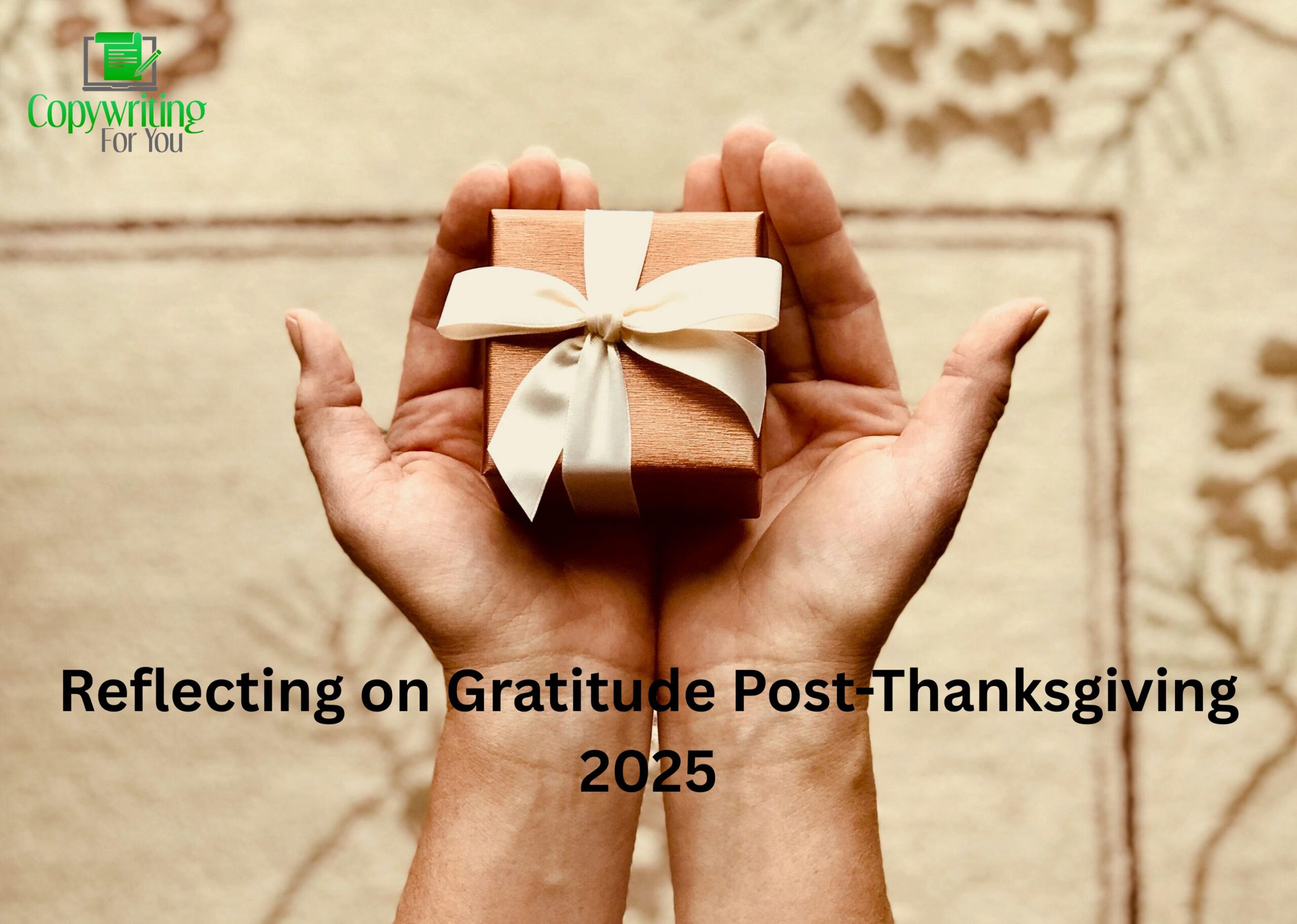 Reflecting on Gratitude Post-Thanksgiving 2025